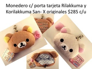 Monedero c/ porta tarjeta Rilakkuma y Korilakkuma San- X originales $285 c/u