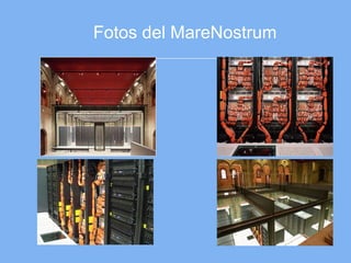 Fotos del MareNostrum 