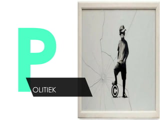 P
OLITIEK
 