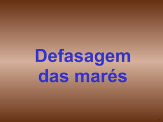 Defasagem das marés 