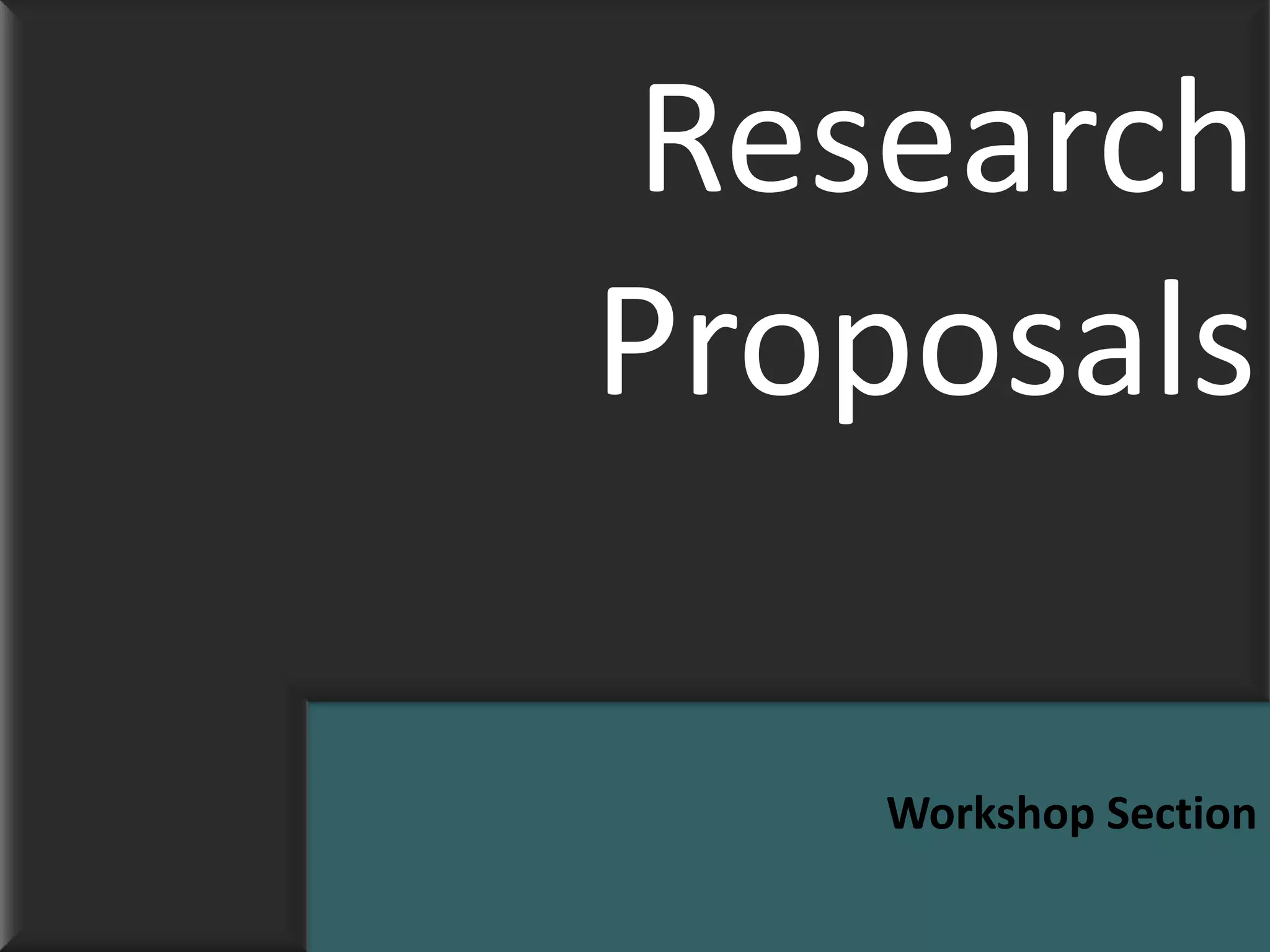 Research
Proposals

   Workshop Section
 