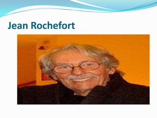 Jean Rochefort
 