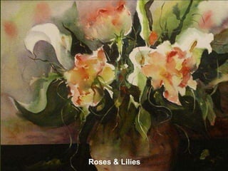 Roses & Lilies
 