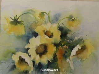 Sunflowers
 