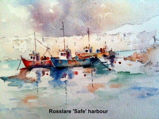 Rosslare 'Safe' harbour
 