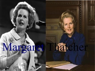 Margaret  Thatcher 