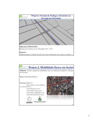 Visão
Colaboração entre DEM/TEMA e outros parceiros (da Universidade,
empresas e / ou comunidade) no domínio da Mobilidade Ciclável ⇒⇒⇒⇒
Potenciais linhas de ação:
1. Avaliação dos impactes de sistemas de transportes
- Tráfego
- Consumos de energia
33
- Consumos de energia
- Emissões
- Segurança Rodoviária
2. Avaliação de Ciclo de Vida de Novos Materiais para
Bicicletas
 