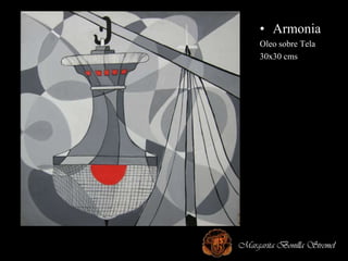 • Armonia
     Oleo sobre Tela
     30x30 cms




Margarita Bonilla Stremel
 