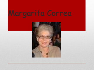 Margarita Correa
 
