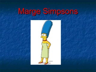 Marge SimpsonsMarge Simpsons
 
