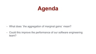 The Aggregation of Marginal Gains in Software Engineering | PPTX