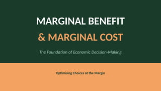 Understanding Marginal Benefit and Marginal Cost: Foundations of ...