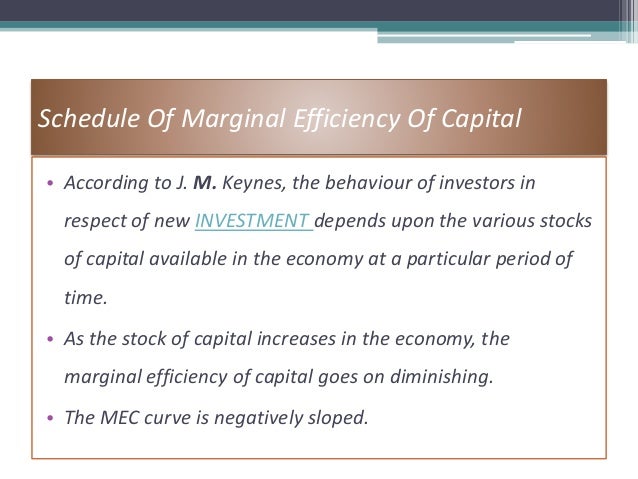 Marginal Efficiency Of Capital Marginal efficiency of capital