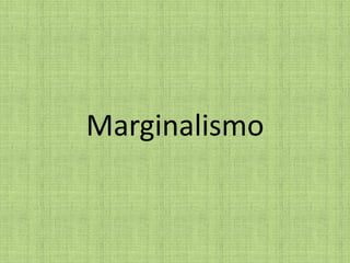 Marginalismo
 