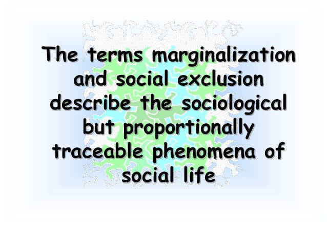 what is marginalisation in sociology