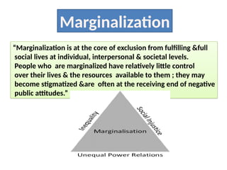 Individual Marginalization Education and Empowerment of Marginalized Groups: Challenges and ...