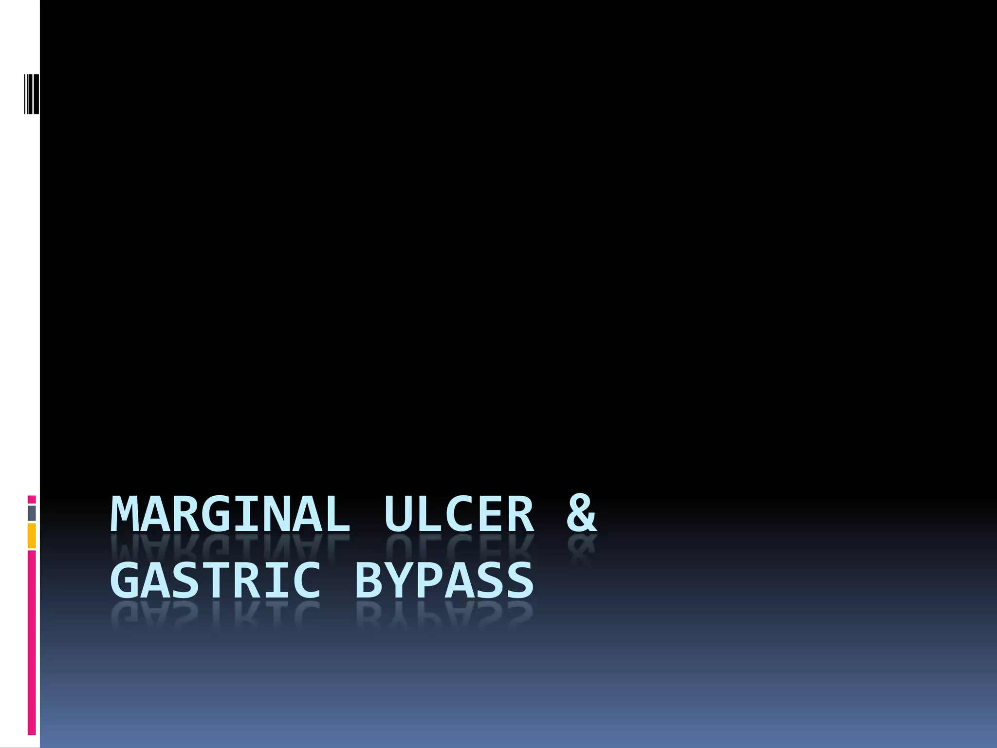 Marginal ulcer gastric bypass PPT