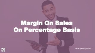 www.cybrosys.com
Margin On Sales
On Percentage Basis
 