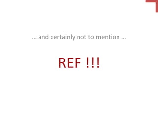REF !!!
… and certainly not to mention …
 