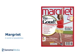 Margriet
A world of possibilities
 