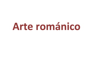 Arte románico 