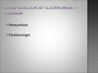 Pensumliste Forelesninger  