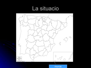 La situacio murcia 