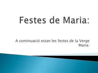 25 de març	 Anunciació