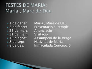 31 de maig	 Visitació