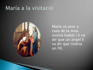 Naixement de JesúsEl 25 de desembre de l’any 1 dC . Tothom vivia intensament el naixement de Jesús, el fill de DéuAquesta foto representa en Maria la Maternitat divina:la Mare de Déu no podia ser               pecadora: la seva descrèdit pro-clamaria en deshonra delseu diví Fill.María, la dóna vestida de Sol