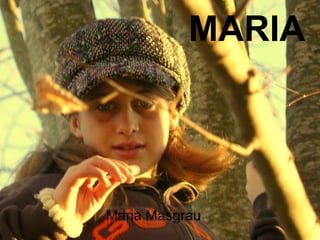 MARIA Maria Masgrau 
