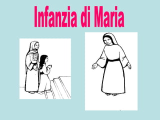 Infanzia di Maria 