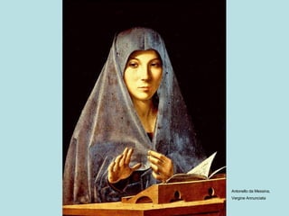 Antonello da Messina,  Vergine Annunciata 