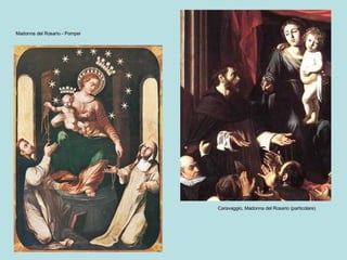 Caravaggio, Madonna del Rosario (particolare) Madonna del Rosario - Pompei 