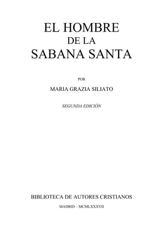 Título original: L’UOMO DELLA SINDONE

  La traducción ha sido realizada directamente del italiano por
MIGUEL ANGEL VELASC...