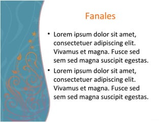 Fanales Lorem ipsum dolor sit amet, consectetuer adipiscing elit. Vivamus et magna. Fusce sed sem sed magna suscipit egestas.  Lorem ipsum dolor sit amet, consectetuer adipiscing elit. Vivamus et magna. Fusce sed sem sed magna suscipit egestas.  