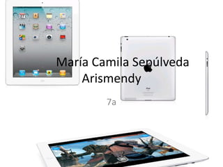María Camila Sepúlveda
    Arismendy
        7a
 