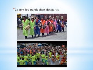 *Ce sont les grands chefs des partis
 