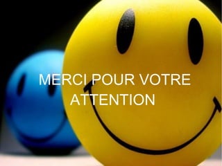 MERCI POUR VOTRE
ATTENTION
 