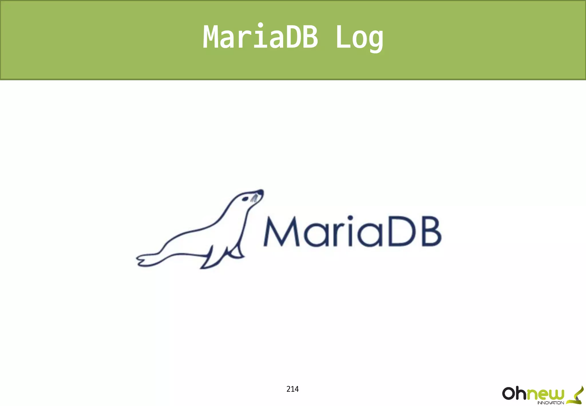 214
MariaDB Log
 