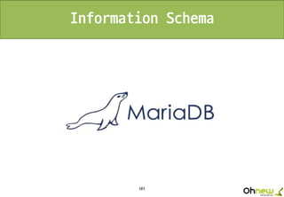 103
Information Schema
 