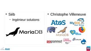 ●
Séb
– Ingénieur solutions
●
Christophe Villeneuve
 