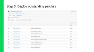Step 3: Deploy outstanding patches
 