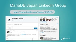 MariaDB Japan LinkedIn Group
https://www.linkedin.com/groups/12169417/
 