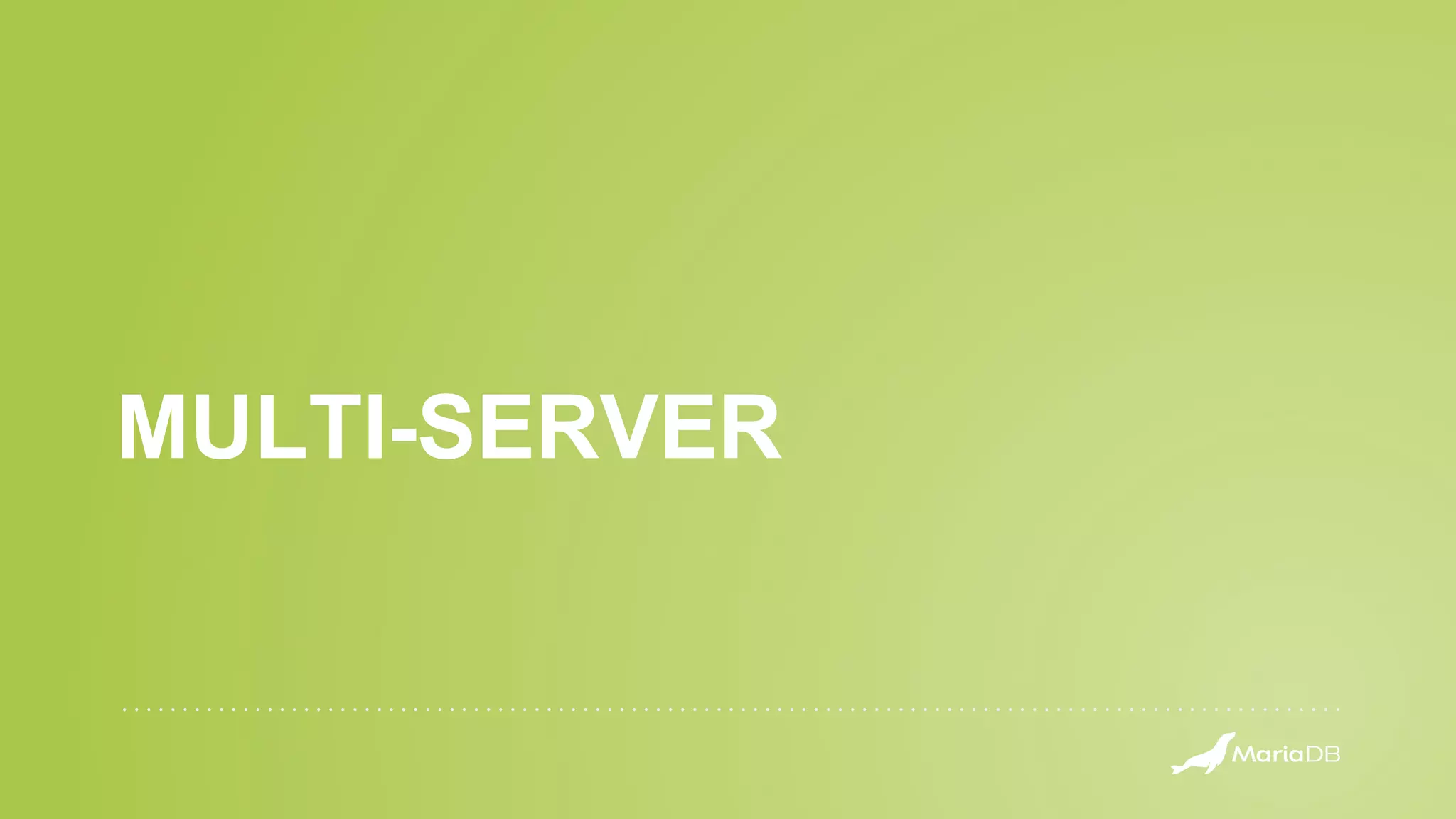 MULTI-SERVER 