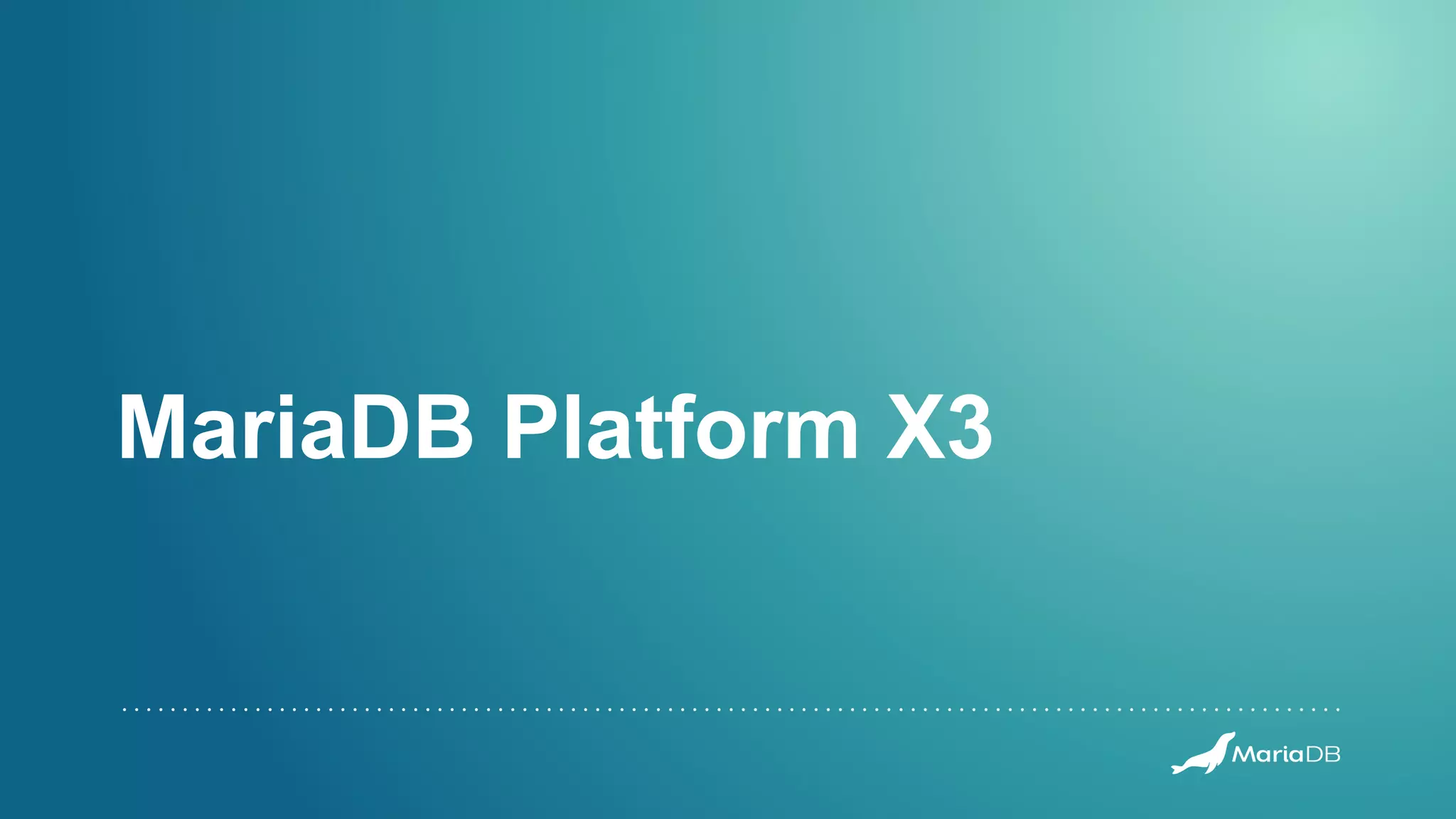 MariaDB Platform X3 