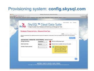 Provisioning system: config.skysql.com
 