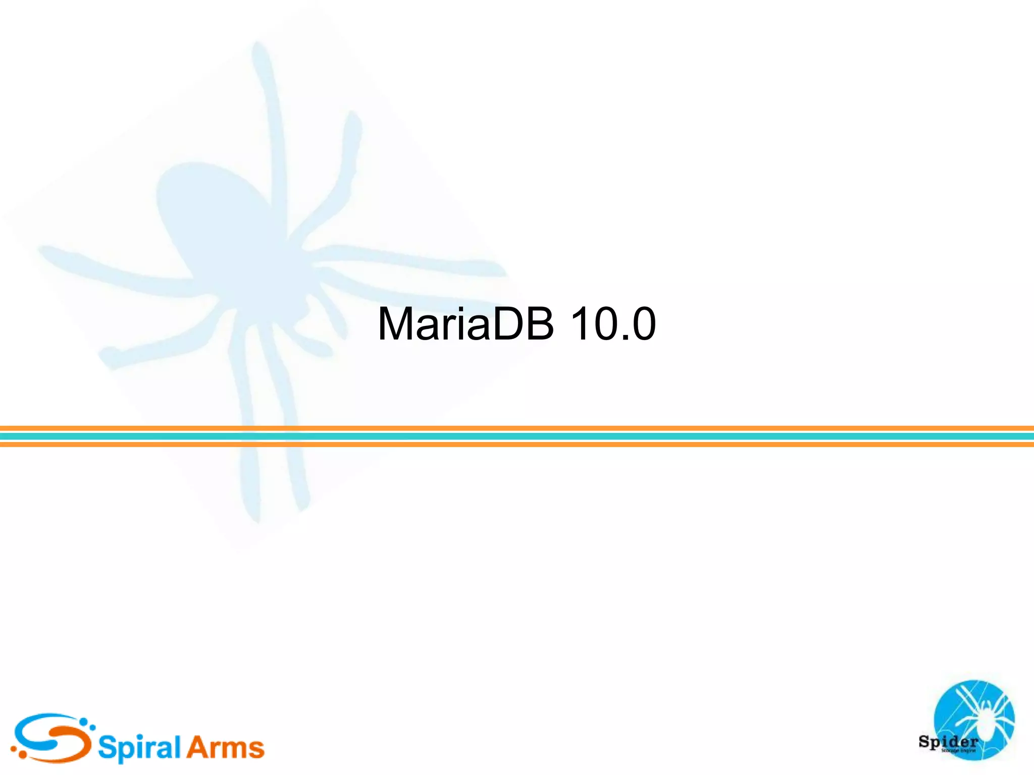 MariaDB 10.0

 