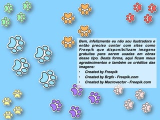  
	
  
	
  
	
  
	
  
	
  
	
  
	
  
	
  
	
  
	
  
	
  
	
  
	
  
	
  
	
  
	
  
	
  
	
  
	
  
	
  
	
  
	
  
	
  
	
  
Bem, infelizmente eu não sou ilustradora e
então preciso contar com sites como
Freepik que disponibilizam imagens
gratuitas para serem usadas em obras
desse tipo. Desta forma, aqui ficam meus
agradecimentos e também os créditos das
imagens:
•  Created by Freepik
•  Created by Brgfx - Freepik.com
•  Created by Macrovector - Freepik.com
 
