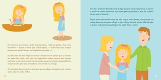 Era inverno e eu comecei a andar mais cansada e a não ter apetite. «Que coisa
estranha!» — diziam os meus pais na brincadeira. — «Esta miúda está sempre
pronta para comer! Devem ser esquisitices da idade…».
Eu tinha feito 10 anos há pouco tempo e lembro-me de pensar que, se crescer
era assim tão chato, mais valia ser pequenina! Andava mesmo sem energia
nenhuma, o que não era nada normal, porque quase nunca estou cansada! Estou
sempre pronta para uma brincadeira, uma corrida ou um jogo.
Os meus pais deram-me umas vitaminas que a pediatra aconselhou mas, mesmo
assim, não me sentia melhor.
20
Um dia o professor Eduardo teve de ligar para os meus pais porque eu estava
a sentir-me mesmo muito mal, com dores pelo corpo todo, e esse foi o último
dia em que fui à escola.
Fiquei muito aborrecida nesse dia, não só por estar doente, mas porque um
colega disse que eu estava a fingir só para não ter de fazer o teste. Mal ele sabe
o quanto eu fiquei preocupada por não poder fazer o teste!
21
 